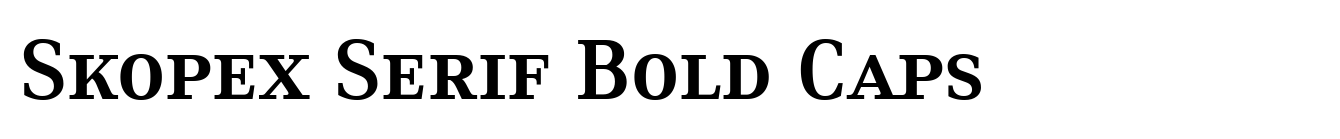 Skopex Serif Bold Caps